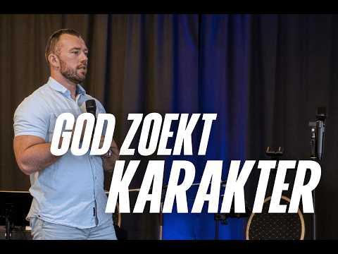 God zoekt naar karakter | Evangelist Tom de Wal
