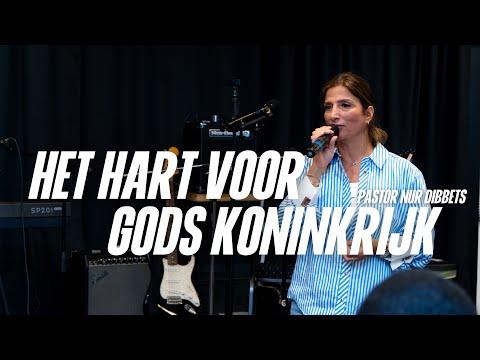 Het hart voor Gods koninkrijk | Pastor Nur Dibbets