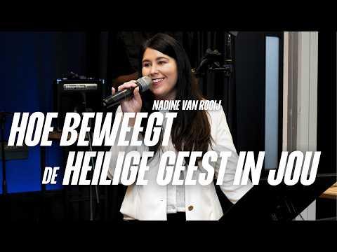 Hoe beweegt de Heilige Geest in jou? | Nadine van Rooij