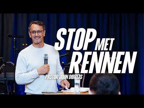 Stop met rennen | Pastor John Dibbets