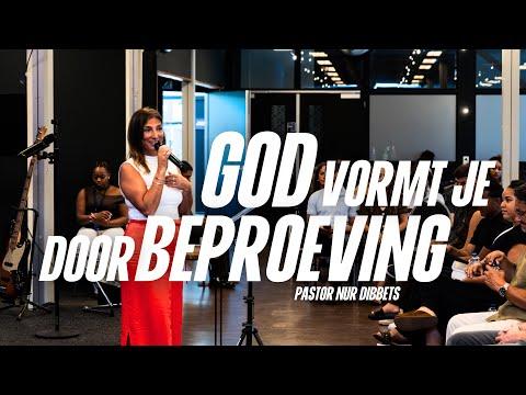 God vormt je door beproeving | Pastor Nur Dibbets